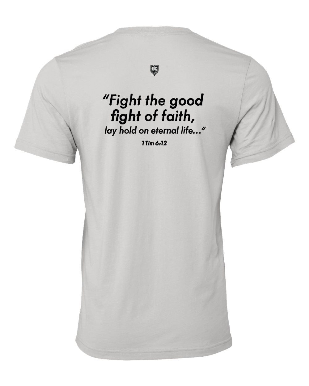 1 Timothy 6:12 Cotton Tee - Solid Athletic Gray (Black Print)
