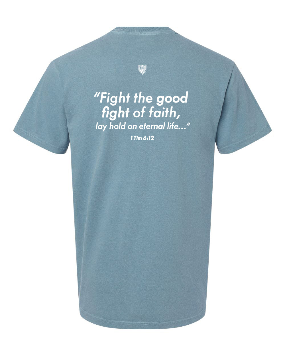 1 Timothy 6:12 Cotton Tee - Ice Blue (White Print)