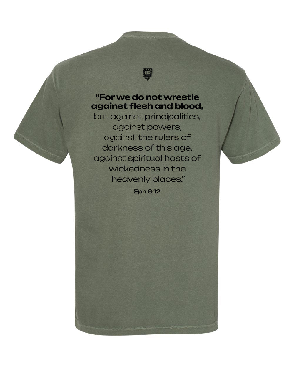 Ephesians 6:12 Cotton Tee -  Moss (Black Print)