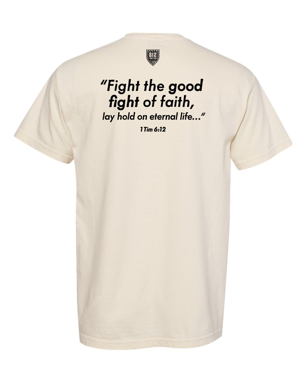 1 Timothy 6:12 Cotton Tee - Ivory (Black Print)