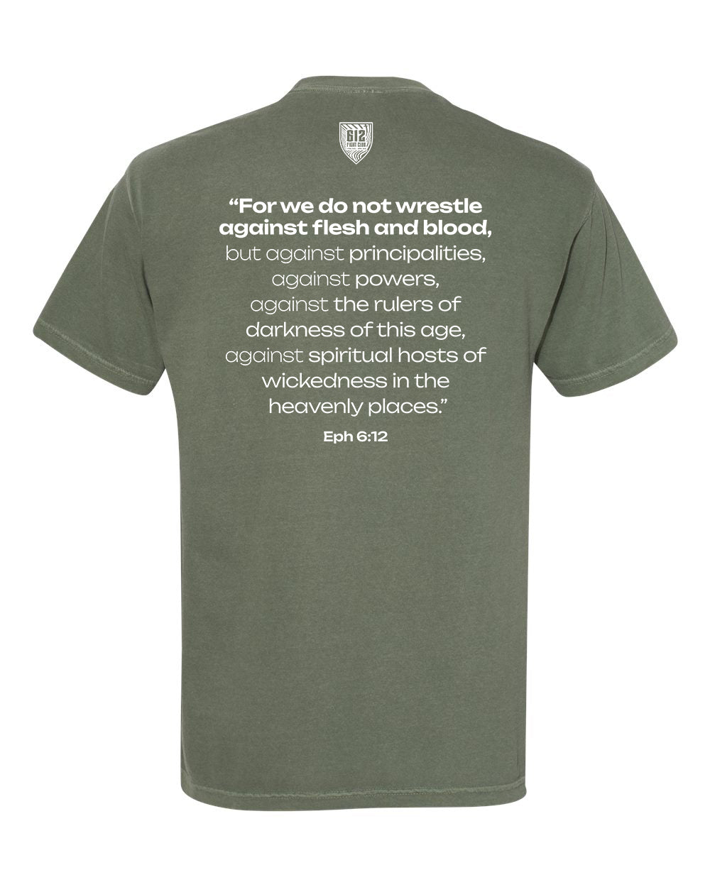 Ephesians 6:12 Cotton Tee - Moss (White Print)